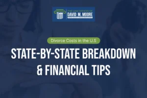 Divorce Costs in the U.S.: State-by-State Breakdown & Financial Tips