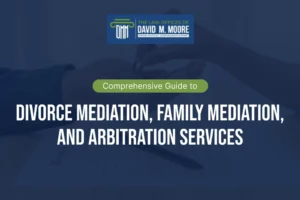Divorce Mediation, Family Mediation, and Arbitration Services